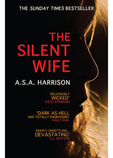 The Silent Wife: The gripping bestselling novel of betrayal, revenge and murder…