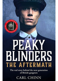 Peaky Blinders: The Aftermath: As seen on BBC's The Real Peaky Blinders