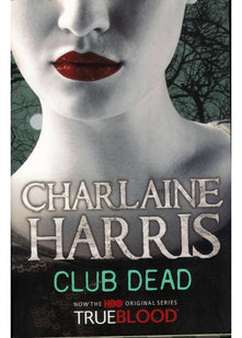 Club Dead: A True Blood Novel