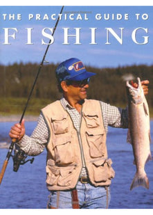 The Practical Guide to Fishing