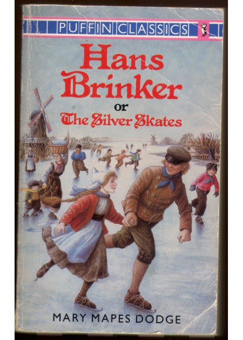 Hans Brinker: Or the Silver Skates (Puffin Classics)