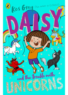 Daisy and the Trouble With Unicorns: 15 (A Daisy Story, 15)