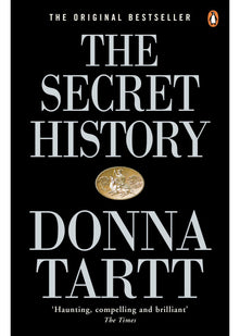 The Secret History: From the Pulitzer Prize-winning author of The Goldfinch