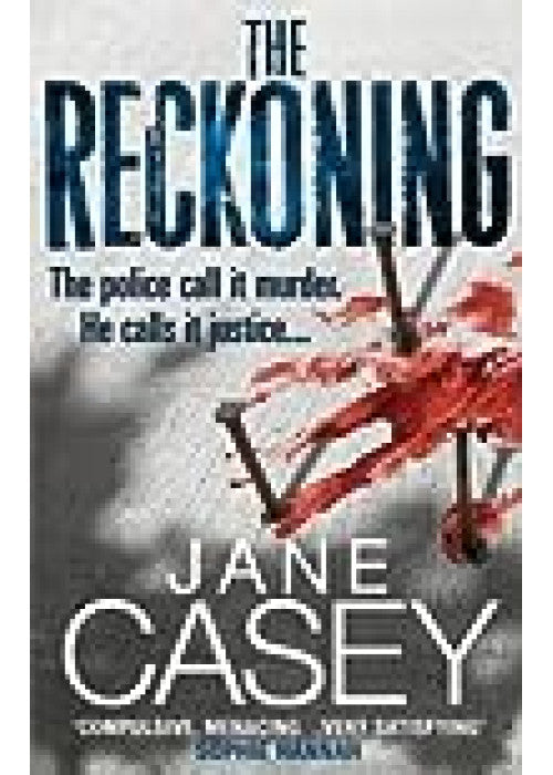 The Reckoning: The gripping detective crime thriller from the Top 10 Sunday Times bestselling author (Maeve Kerrigan, Book 2)