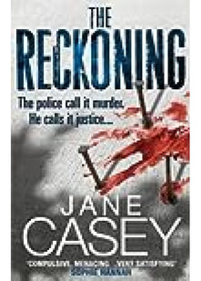 The Reckoning: The gripping detective crime thriller from the Top 10 Sunday Times bestselling author (Maeve Kerrigan, Book 2)