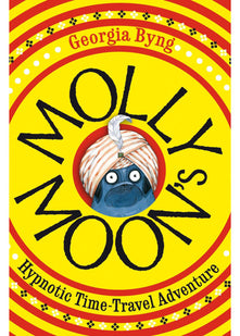 Molly Moon's Hypnotic Time-Travel Adventure (Molly Moon, 3)