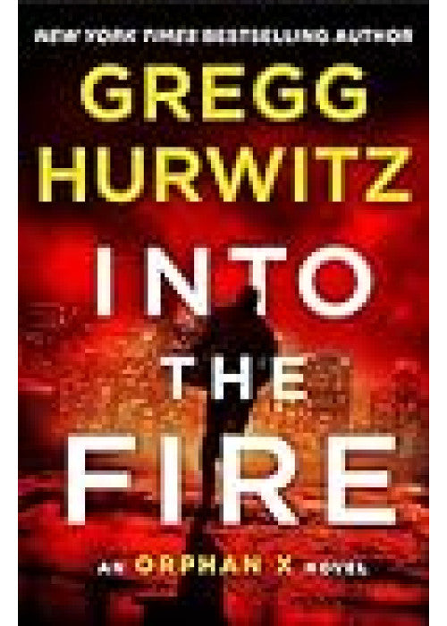 Into the Fire: 5 (An Orphan X Novel, 5)
