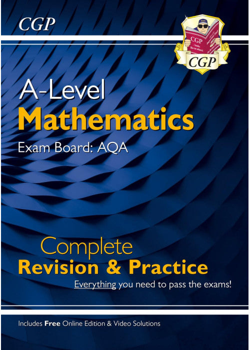 A-Level Maths AQA Complete Revision & Practice (with Online Edition & Video Solutions): for the 2026 and 2027 exams (CGP AQA A-Level Maths)