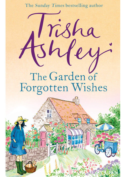 The Garden of Forgotten Wishes: The heartwarming and uplifting new rom-com from the Sunday Times bestseller