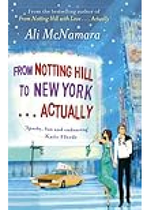 From Notting Hill to New York . . . Actually (The Notting Hill Series)