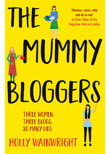 The Mummy Bloggers: Three Women. Three Blogs. So Many Lies