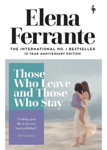 Those Who Leave and Those Who Stay: middle age (Neapolitan Quartet, 3)