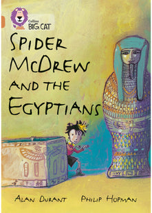 Spider McDrew and the Egyptians: A humorous story about Spider McDrew and his trip to the museum. (Collins Big Cat)