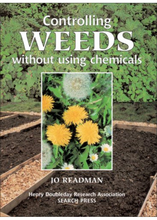 Controlling Weeds without using Chemicals (HDRA Organic Gardening)
