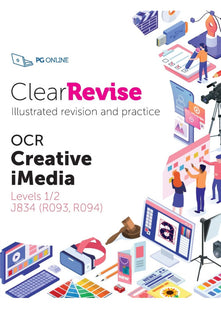 OCR Creative iMedia Levels 1/2: Illustrated Revision and Practice (ClearRevise OCR Creative iMedia Levels 1/2 J834 (R093, R094))