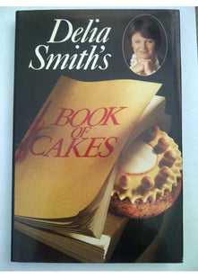 Delia Smith's Book of Cakes