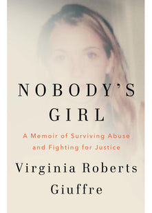 Nobody's Girl: The unforgettable memoir by the woman who dared to take on Jeffrey Epstein and Ghislaine Maxwell