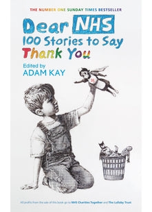 Dear NHS: 100 Stories to Say Thank You, Edited by Adam Kay