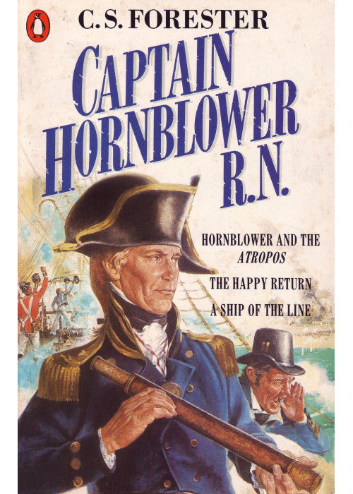 Captain Hornblower R.N.: Hornblower and the 'Atropos', The Happy Return, A Ship of the Line