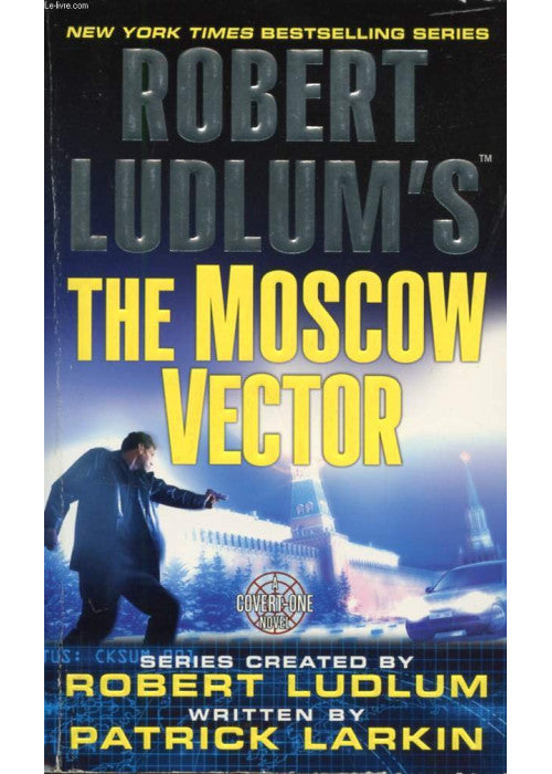 Robert Ludlum's The Moscow Vector: A Covert-One Novel