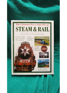 The Ultimate Encyclopedia of Steam and Rail (Transport S.)