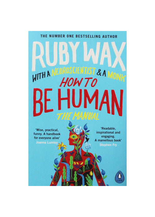 Ruby Wax How to Be Human: The Manual