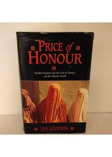 Price of Honour: Muslim Women Lift the Veil of Silence on the Islamic World