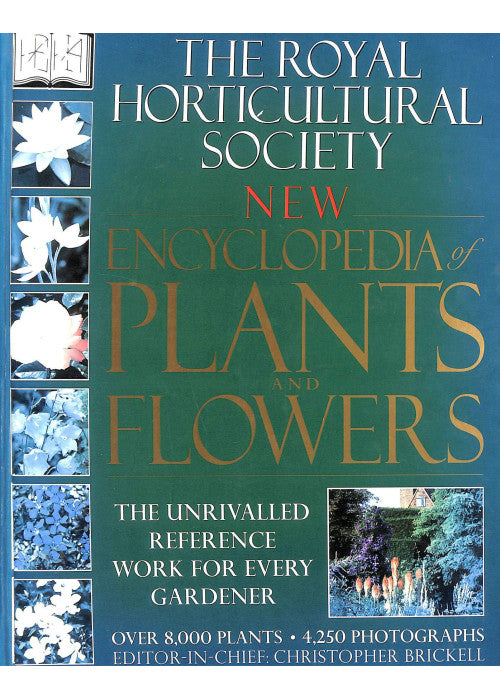 The Royal Horticultural Society New Encyclopedia of Plants and Flowers