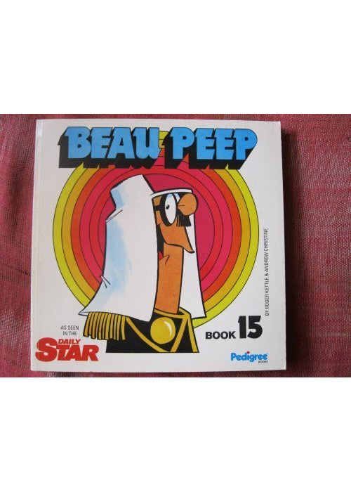 Beau Peep Book: Bk. 9: The Adventures of Legionnaire Beau Peep (Beau Peep Book: The Adventures of Legionnaire Beau Peep)