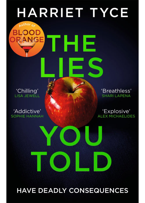 The Lies You Told: The unmissable bestselling thriller from the author of Blood Orange