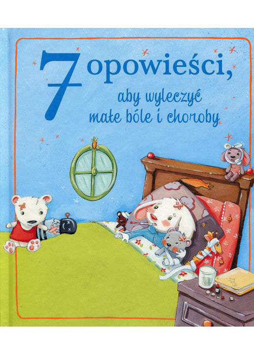 7 opowieści aby wyleczyć małe bóle i choroby