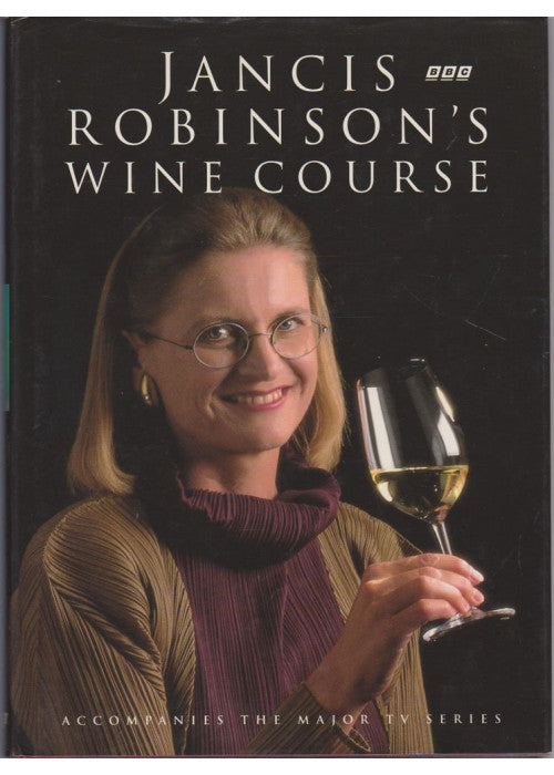 Jancis Robinson's Wine Course