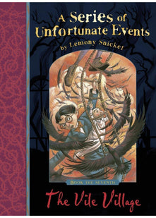 The Vile Village #7 (Series of Unfortunate Events)