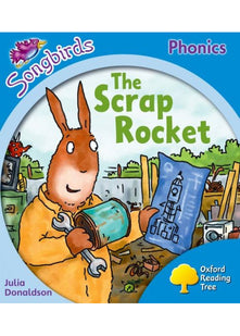 Oxford Reading Tree: Level 3: Songbirds: The Scrap Rocket