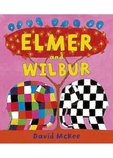 ELMER and WILBUR by David McKee - Bedtime Picture Story Book