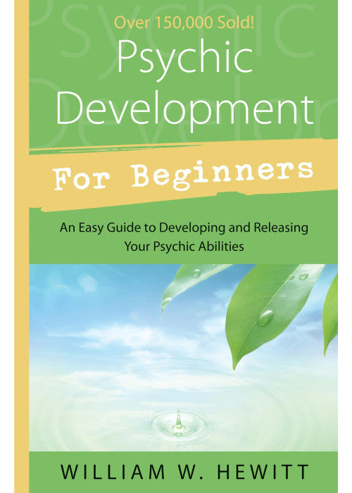 Psychic Development for Beginners: An Easy Guide to Developing & Releasing Your Psychic Abilities (Llewellyn's For Beginners)