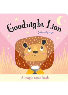 Goodnight Lion (Magic Torch Books)