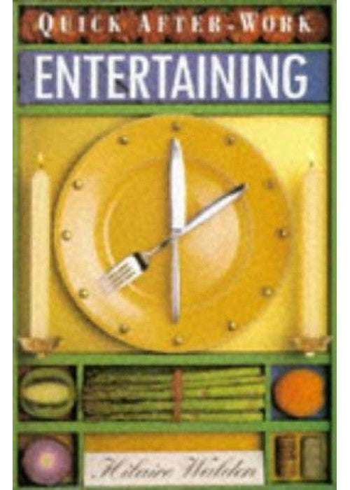 Quick After-work Entertaining