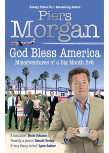 God Bless America: Misadventures of a Big Mouth Brit