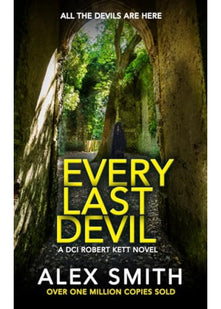 Every Last Devil: A Chilling British Crime Thriller (DCI Kett Crime Thrillers)