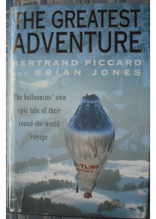 The Greatest Adventure. The Balloonists' own epic tale of their round-the-world voyage.
