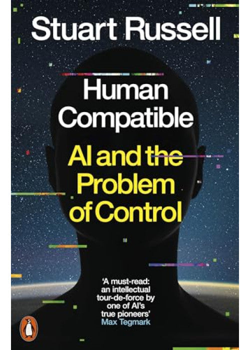 Human Compatible: AI and the Problem of Control