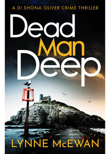 Dead Man Deep: 2 (Detective Shona Oliver, 2)
