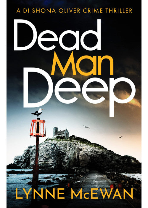 Dead Man Deep: 2 (Detective Shona Oliver, 2)
