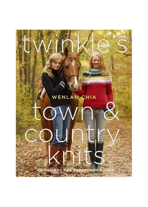 Twinkle's Town and Country Knits: 30 Designs for Sumptuous Living