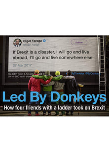 Led by Donkeys: How four friends with a ladder took on Brexit