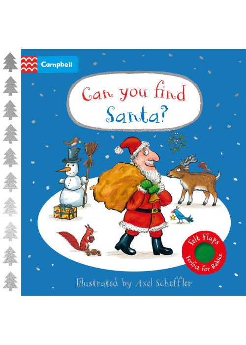 Can You Find Santa?: A festive soft flaps book - perfect for sharing with babies at Christmas! (Campbell Axel Scheffler, 21)
