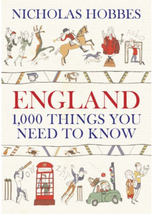 England: 1,000 Things You Need to Know