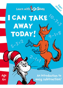 I Can Take Away Today!: The Back to School Range (Learn With Dr. Seuss)