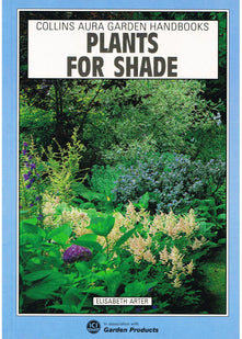 Plants For Shade : (Aura Garden Handbooks)